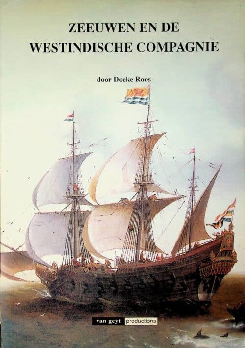 Boek Zeeuwen en de Westindische Compagnie (1621-1674) Doeke Roos