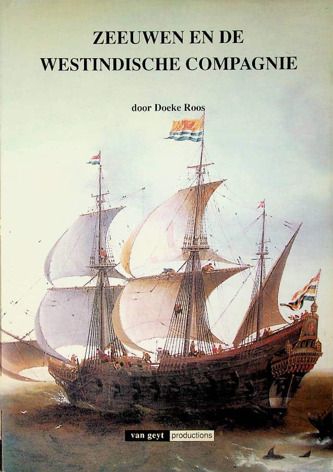 Boek Zeeuwen en de Westindische Compagnie (1621-1674) Doeke Roos