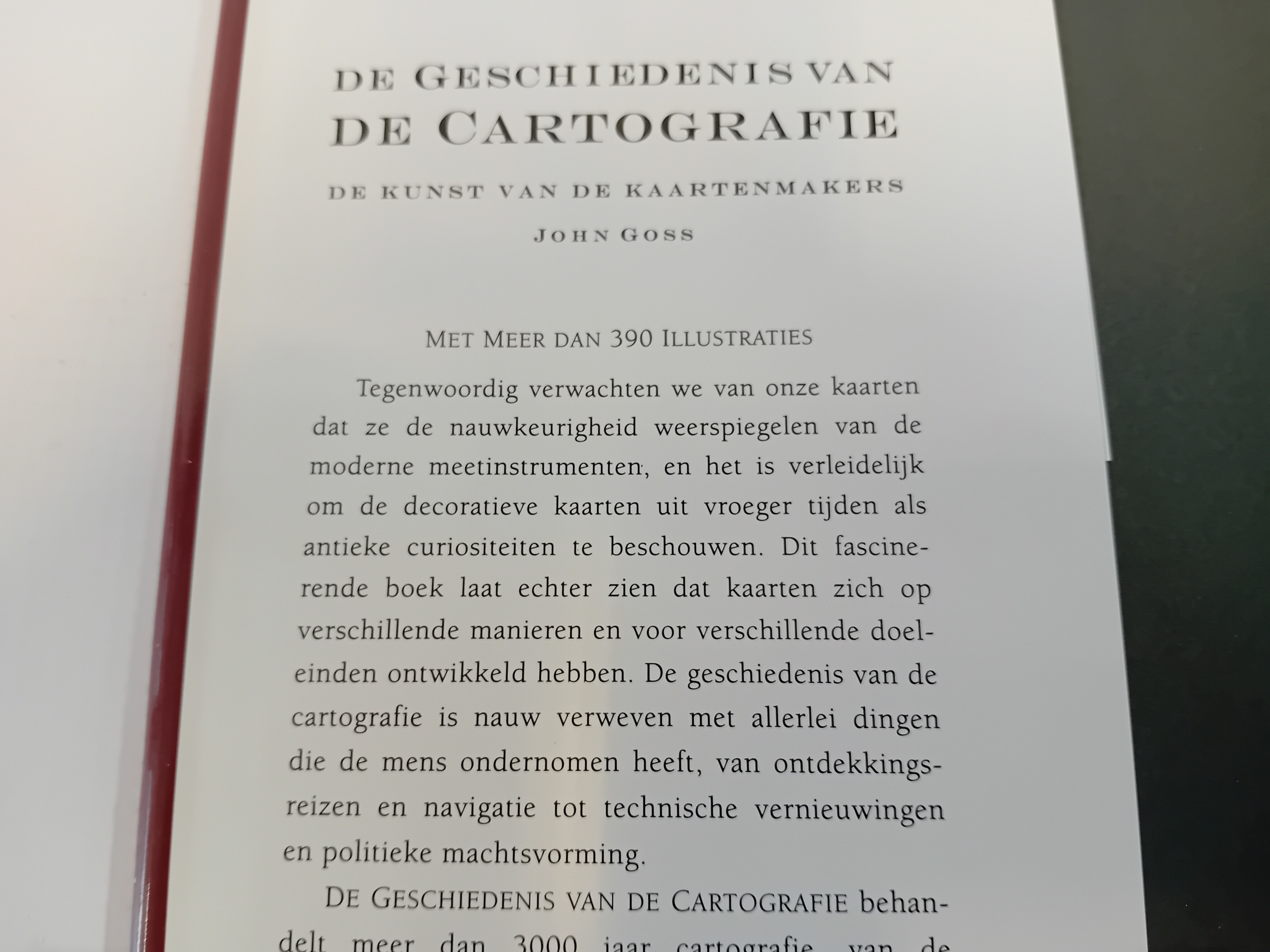 De geschiedenis van de cartografie, de kunst van de kaartenmakers. John Goss